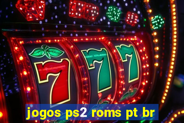 jogos ps2 roms pt br